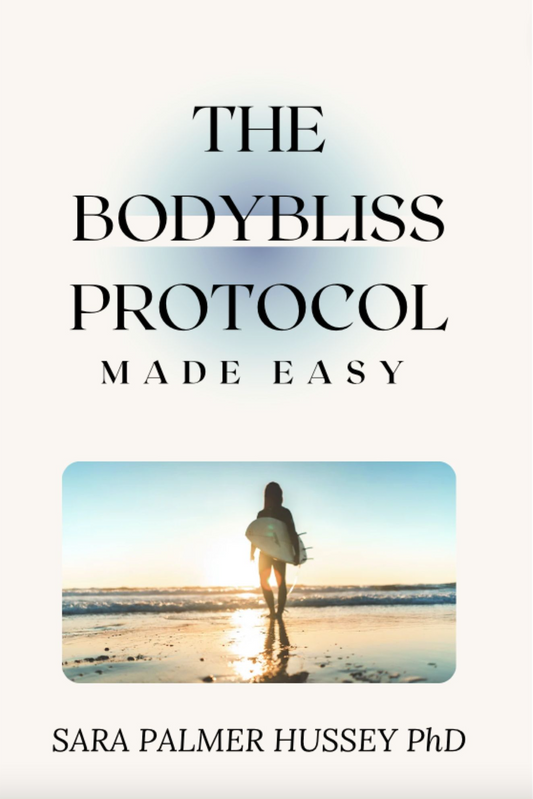 The BODYBLISS Protocol MADE EASY